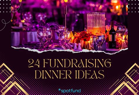 unique fundraising dinner ideas|Tips & Ideas for Planning a Fundraising Gala Dinner Event.